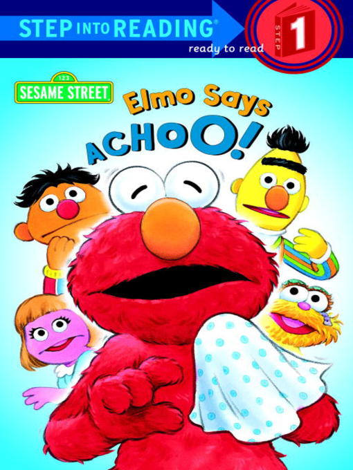 Sarah Albee创作的Elmo Says Achoo!作品的详细信息 - 可供借阅